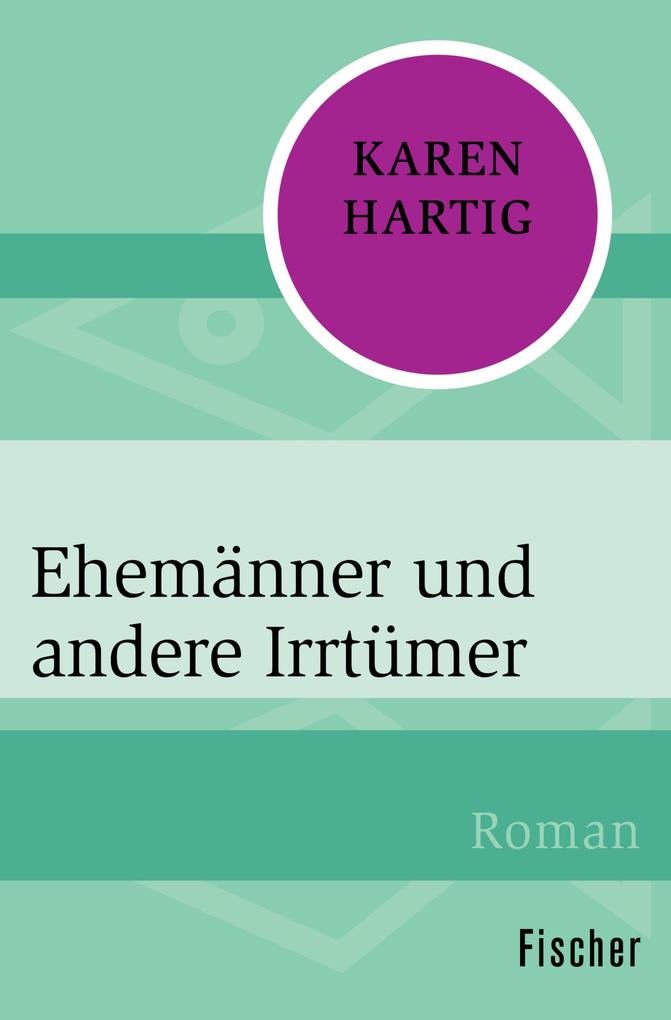 Ehemänner und andere Irrtümer - Karen Hartig
