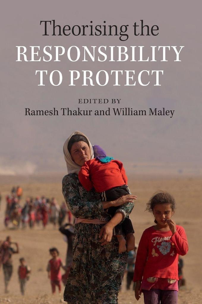 Theorising the Responsibility to Protect