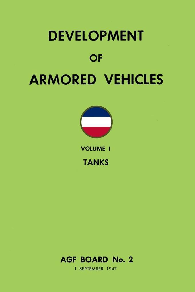 Development of Armored Vehicles Volume 1
