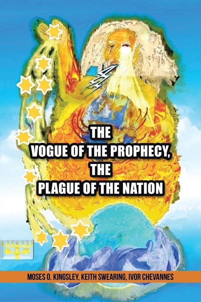 The Vogue Of The Prophecy The Plague Of The Nation