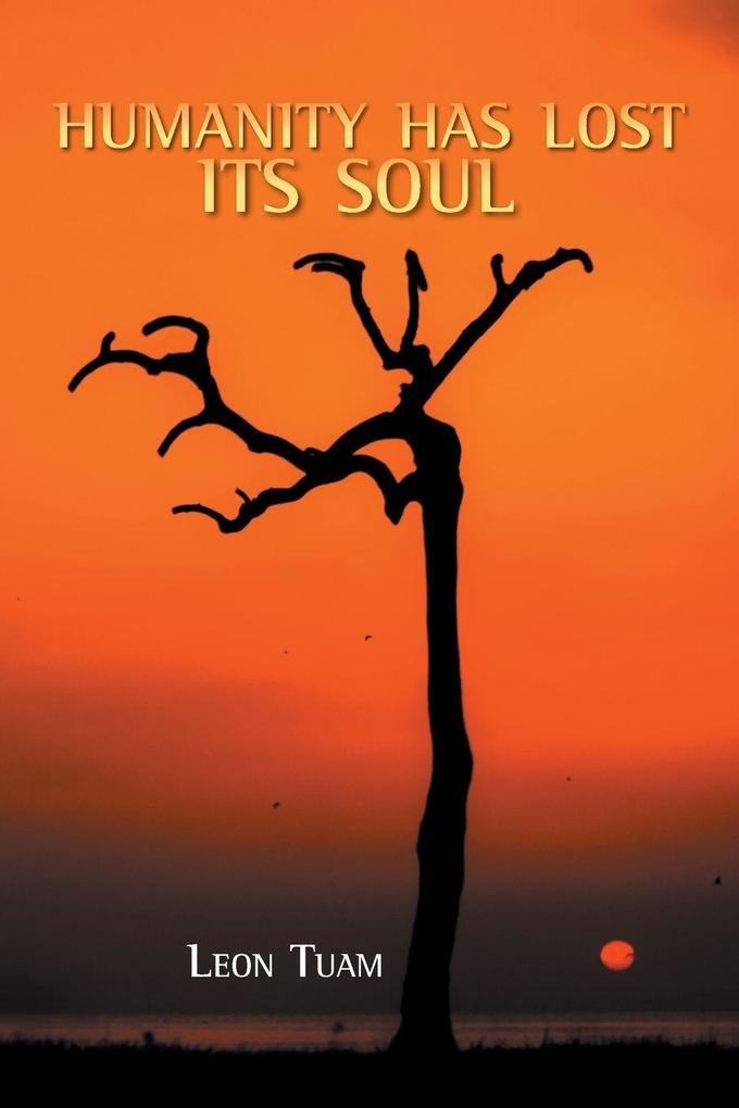 Humanity Has Lost Its Soul