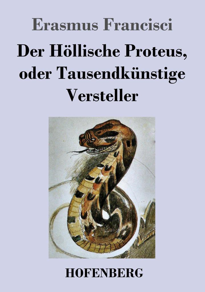 Der Höllische Proteus oder Tausendkünstige Versteller