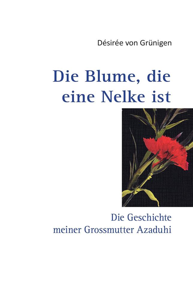 Die Blume die eine Nelke ist