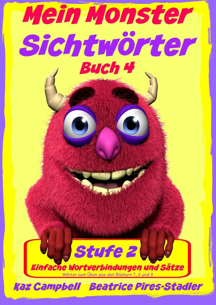 Mein Monster - Sichtworter - Stufe 2 Buch 4 - Wortverbindungen & einfache Satze