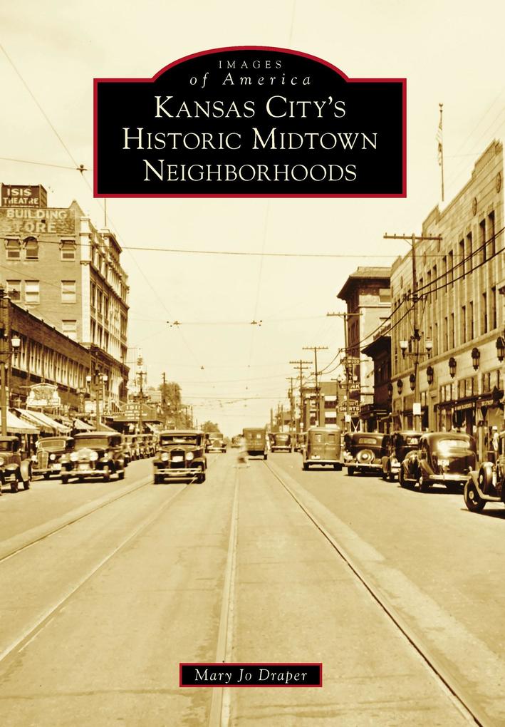 Kansas City‘s Historic Midtown Neighborhoods