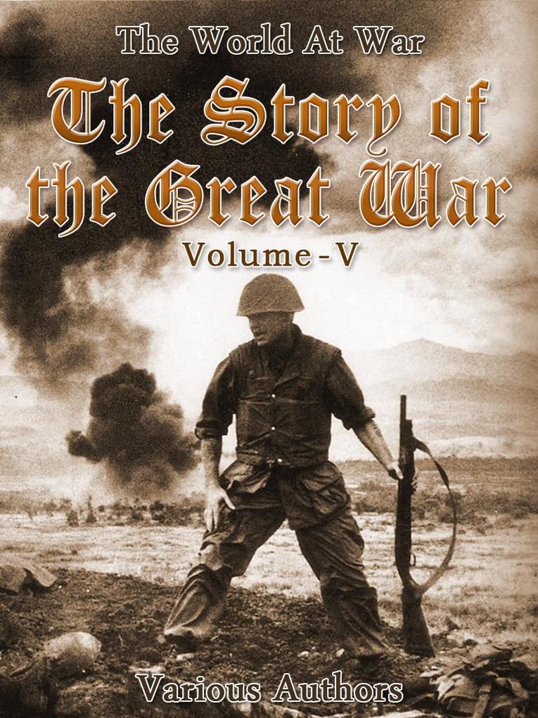 The Story of the Great War Volume 5 of 8
