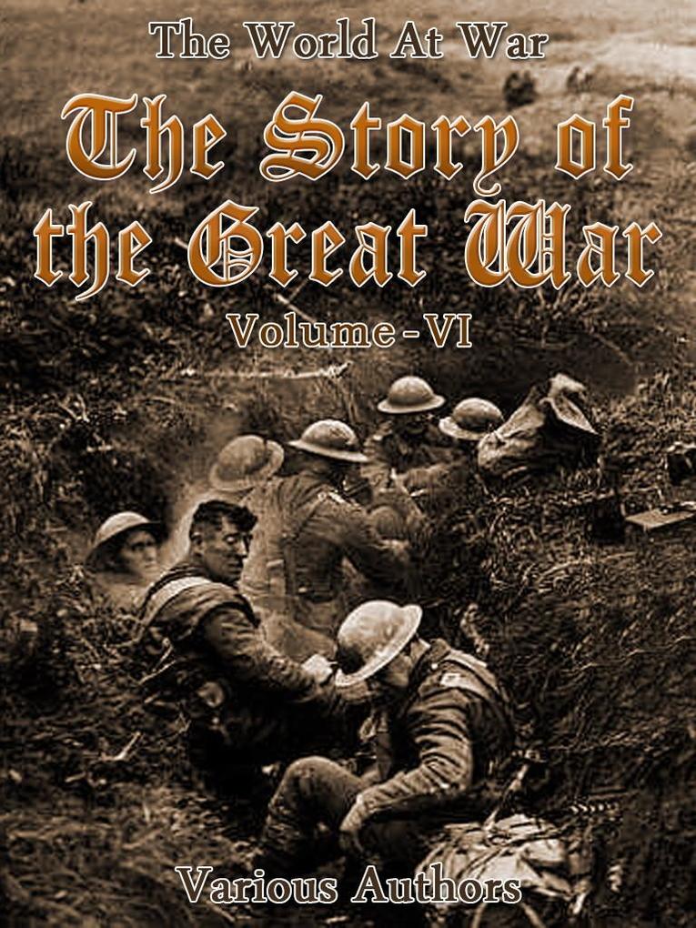 The Story of the Great War Volume 6 of 8