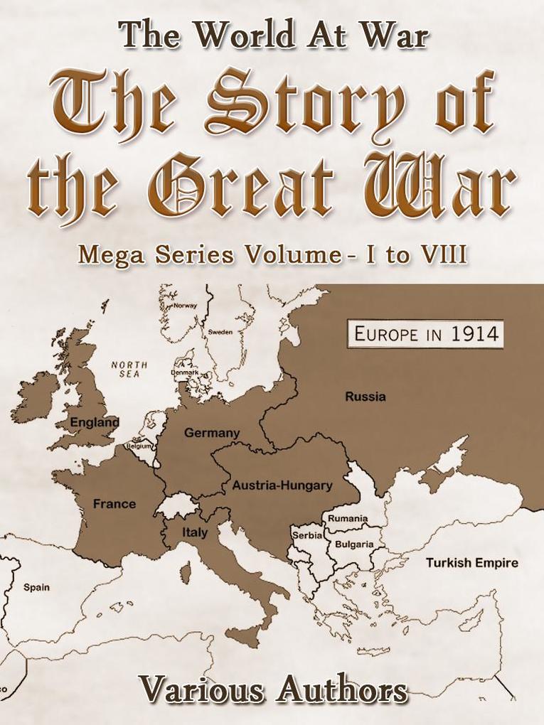 The Story of the Great War Mega Series Volume I to VIII - Various