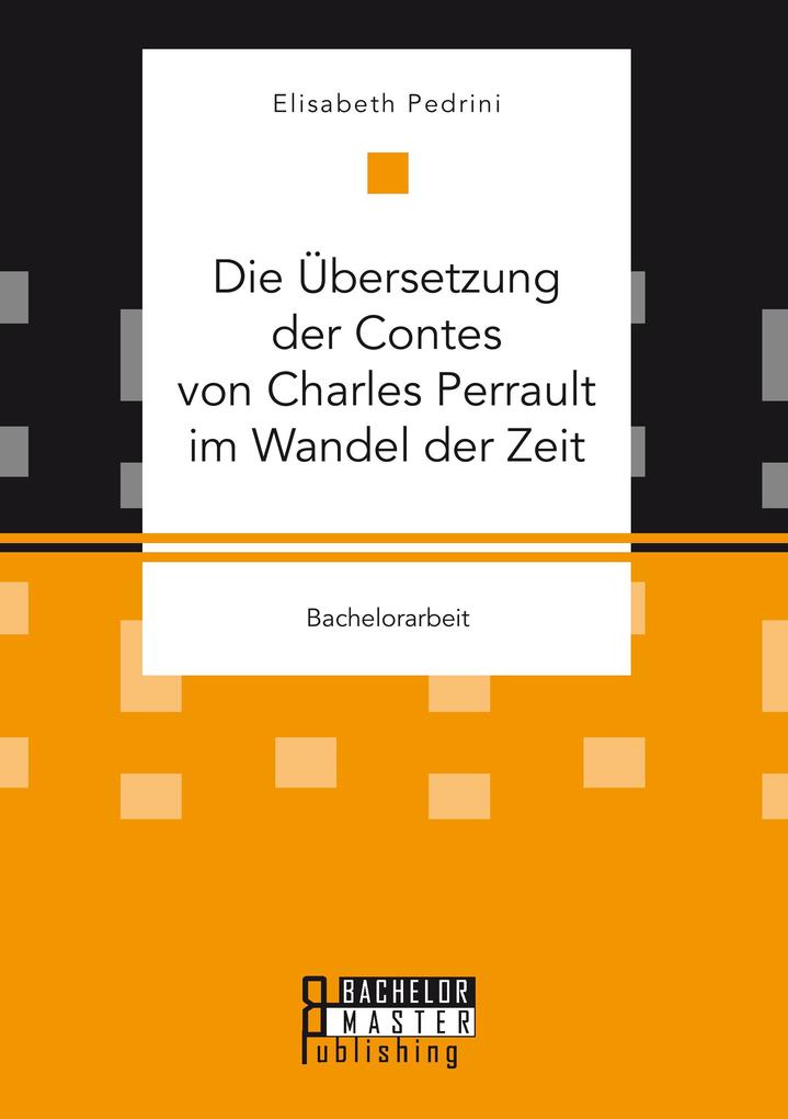 Die Übersetzung der Contes von Charles Perrault im Wandel der Zeit