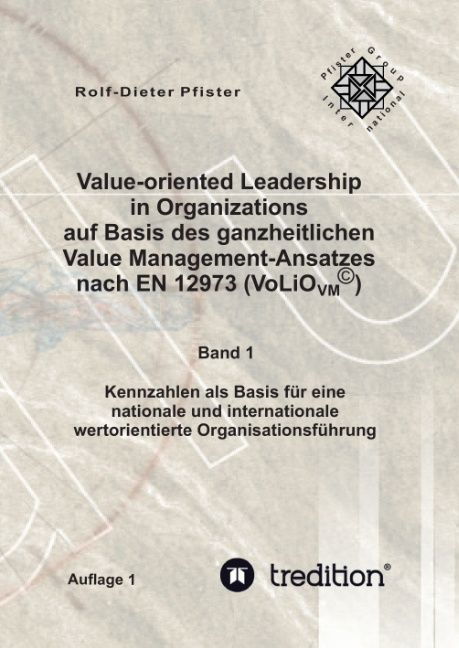 Value-oriented Leadership in Organizations auf Basis des ganzheitlichen Value Management-Ansatzes nach EN 12973 (VoLiO)