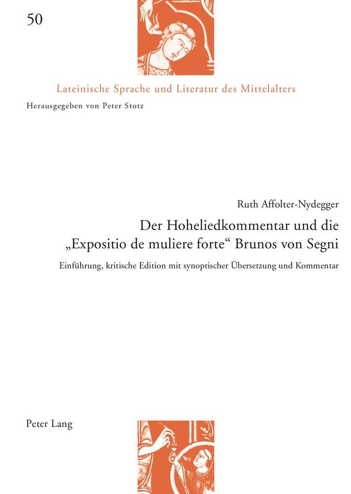 Der Hoheliedkommentar und die 'Expositio de muliere forte' Brunos von Segni