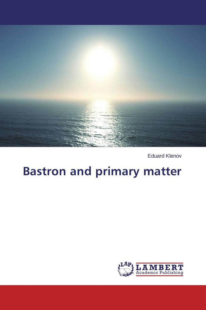 Bastron and primary matter