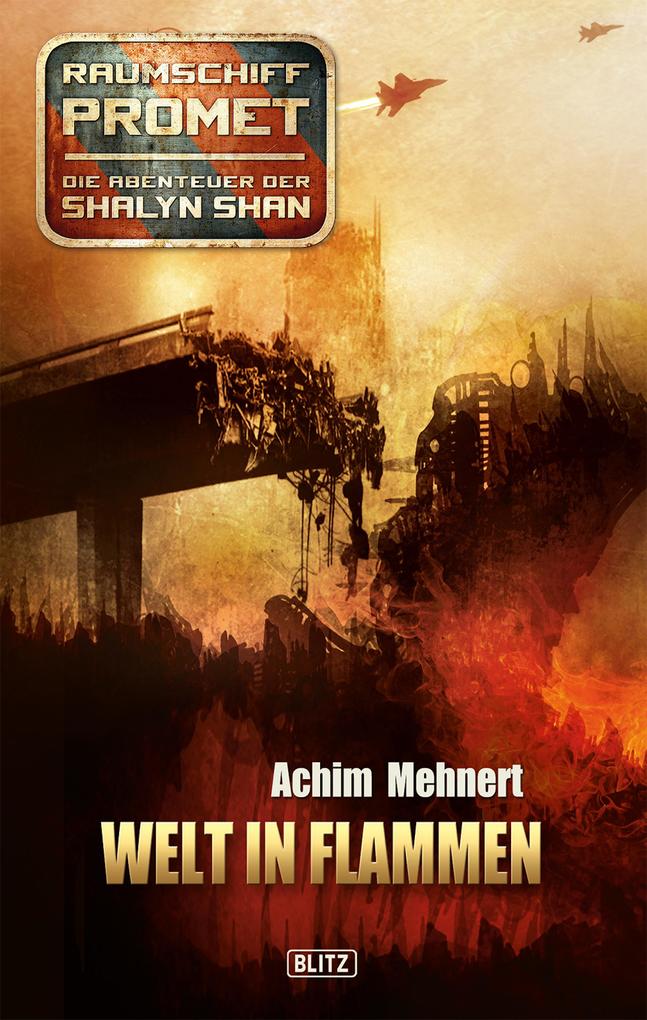 Raumschiff Promet - Die Abenteuer der Shalyn Shan 03: Welt in Flammen