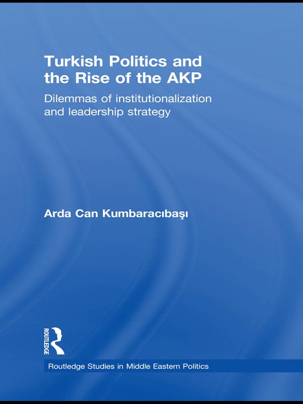 Turkish Politics and the Rise of the AKP