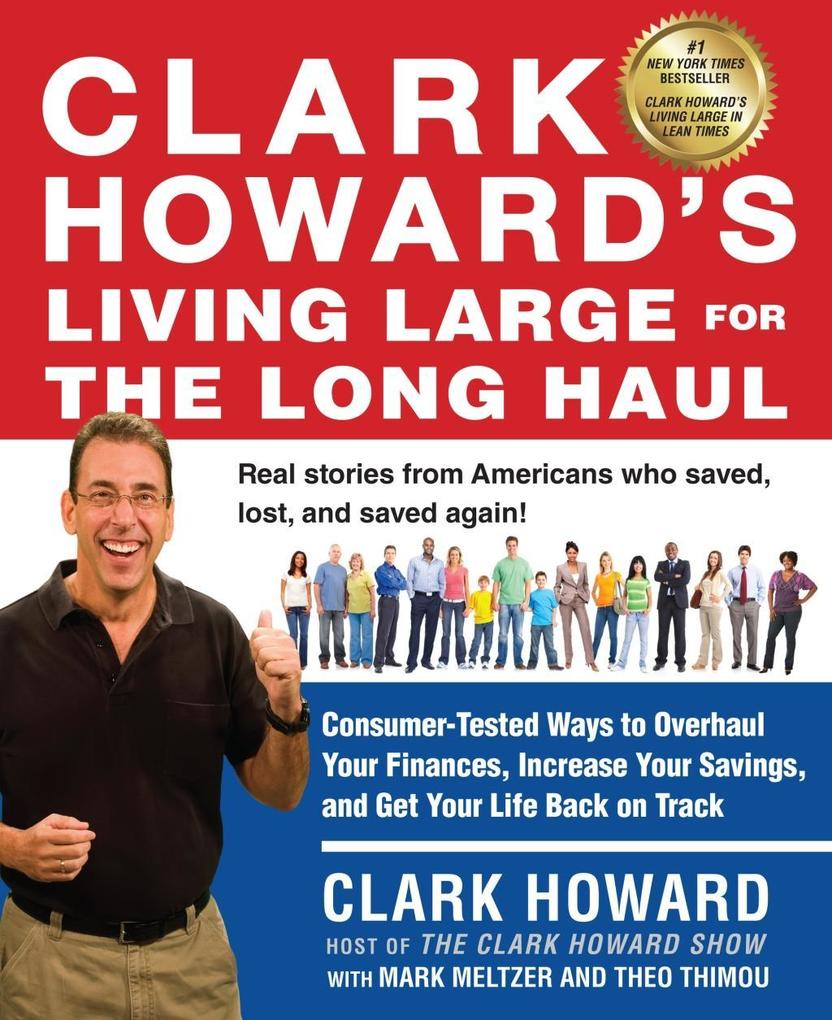 Clark Howard‘s Living Large for the Long Haul