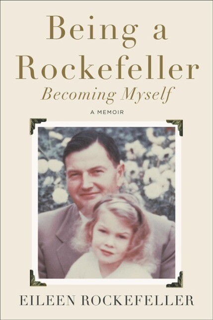 Being a Rockefeller Becoming Myself