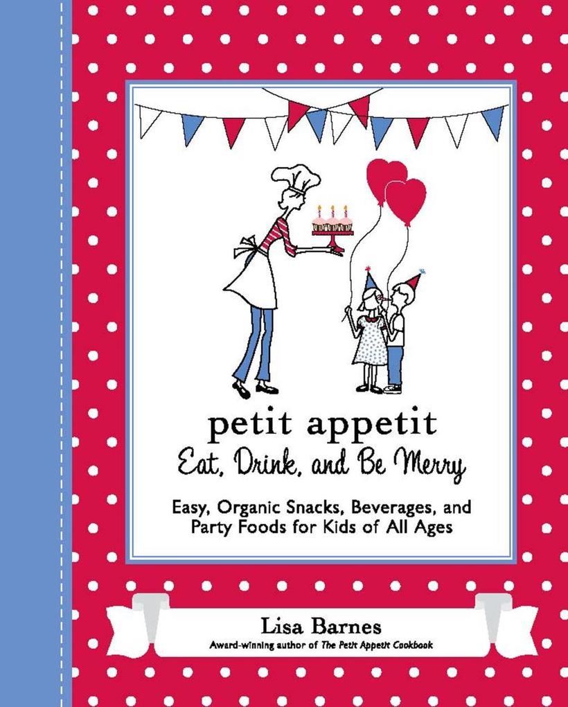 Petit Appetit: Eat Drink and Be Merry