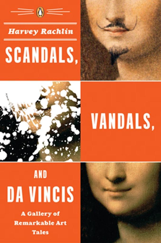 Scandals Vandals and da Vincis