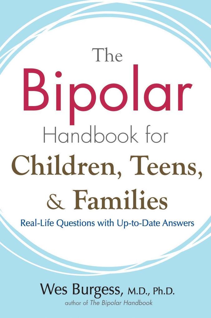 The Bipolar Handbook for Children Teens and Families
