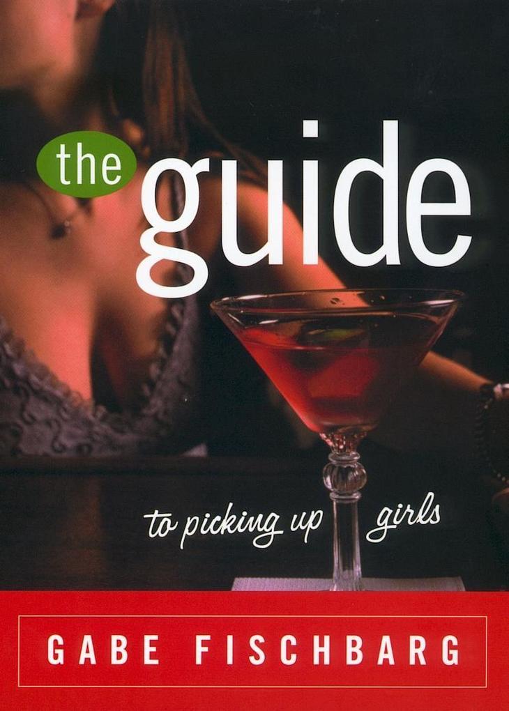 The Guide to Picking Up Girls