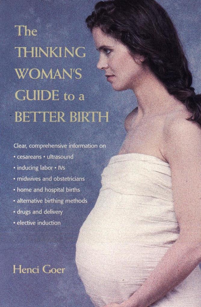 The Thinking Woman‘s Guide to a Better Birth