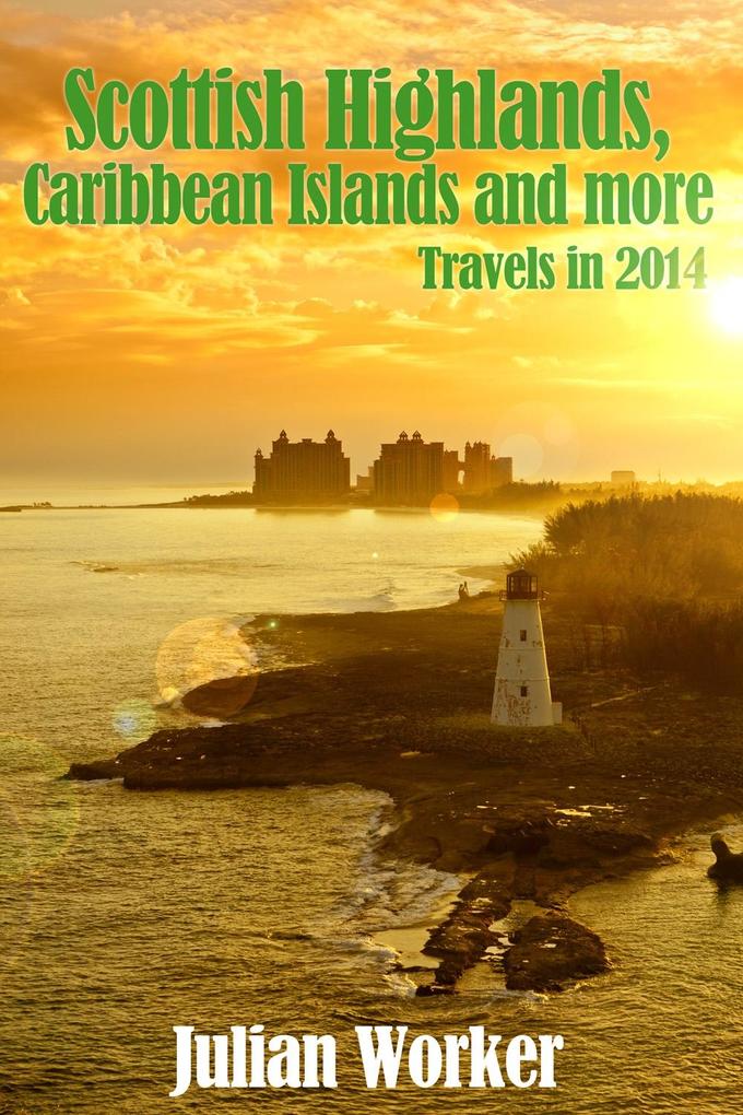Scottish Highlands Caribbean Islands and more
