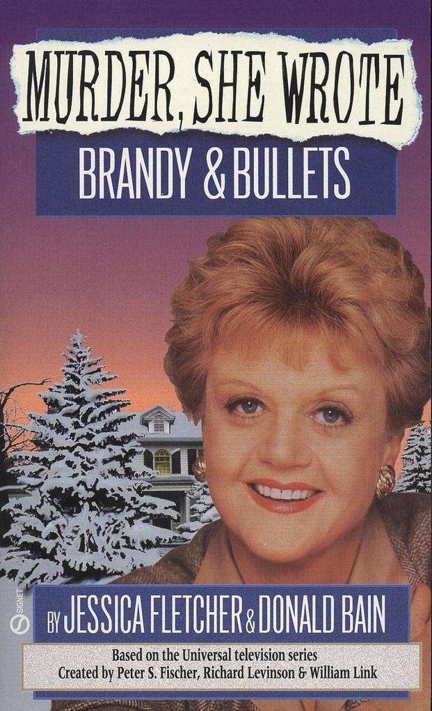 Murder She Wrote: Brandy and Bullets