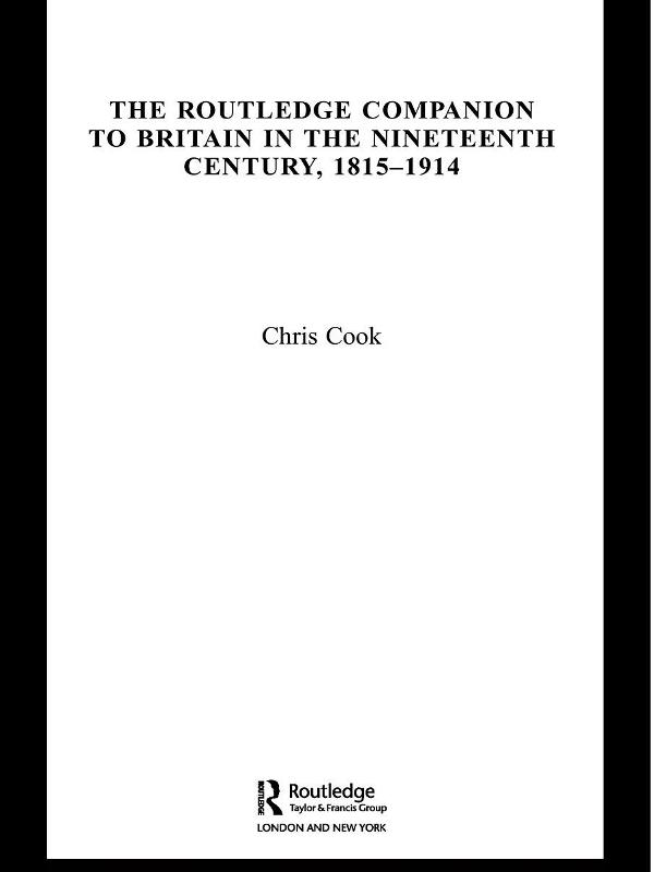 The Routledge Companion to Britain in the Nineteenth Century 1815-1914