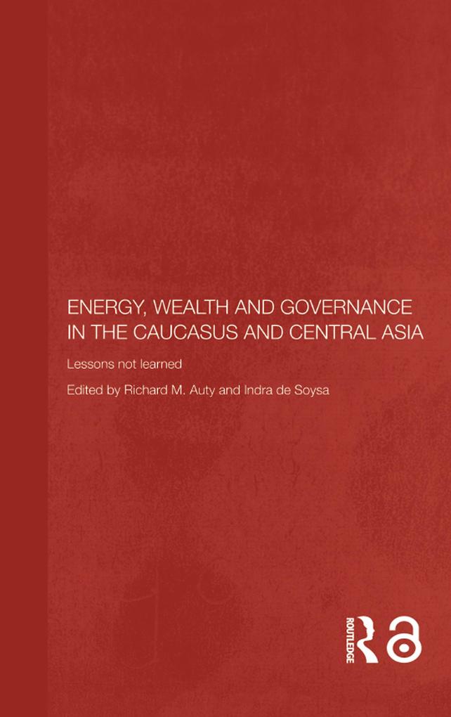 Energy Wealth and Governance in the Caucasus and Central Asia