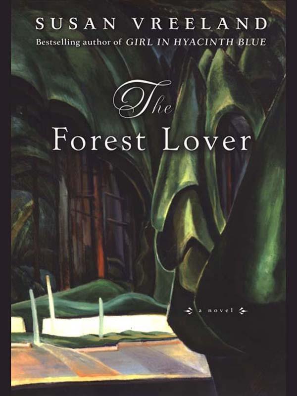 The Forest Lover - Susan Vreeland