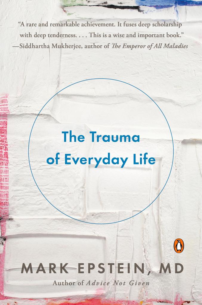 Penguin Publishing Group The Trauma Of Everyday Life