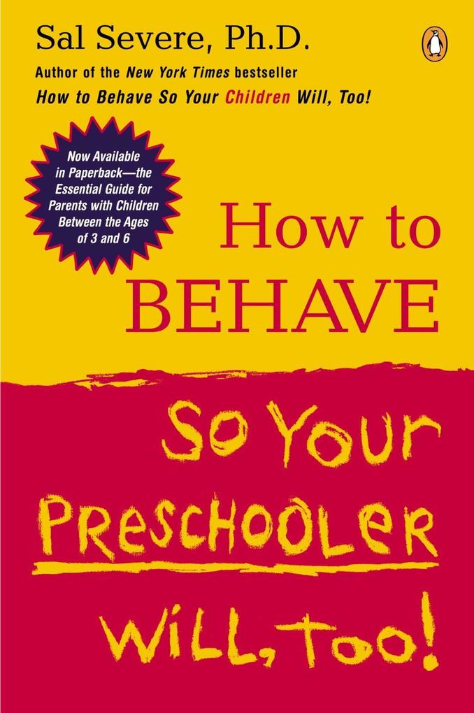 How to Behave So Your Preschooler Will Too!