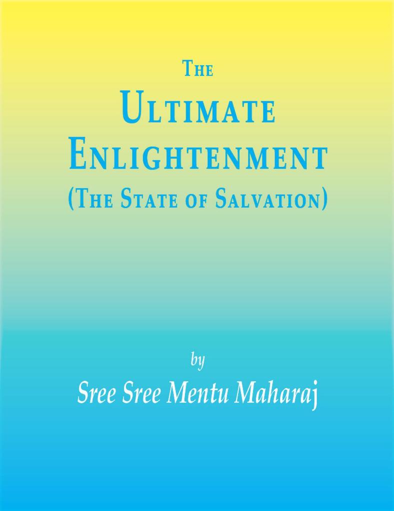 The Ultimate Enlightenment (The State of Salvation)