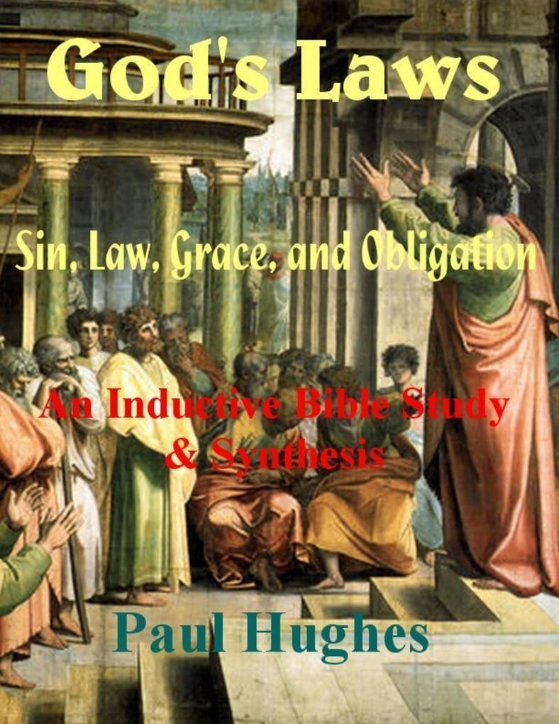 God‘s Laws: Sin Law Grace and Obligation