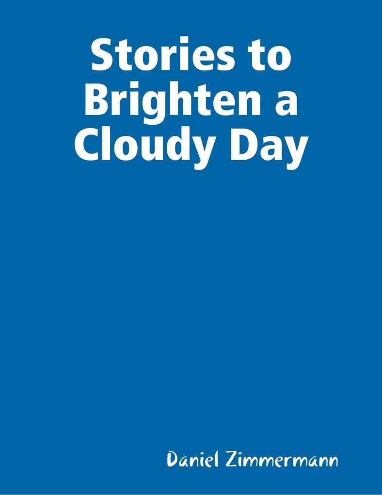 Stories to Brighten a Cloudy Day