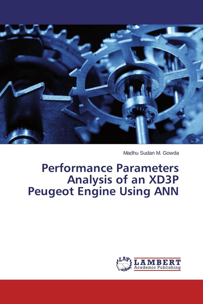 Performance Parameters Analysis of an XD3P Peugeot Engine Using ANN