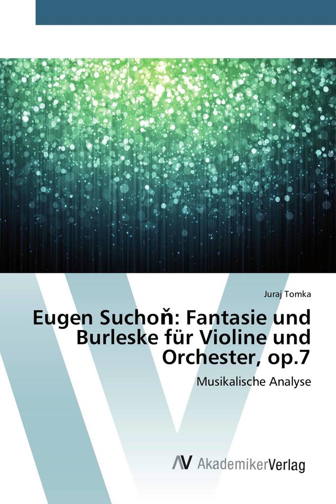 Eugen Sucho: Fantasie und Burleske für Violine und Orchester op.7