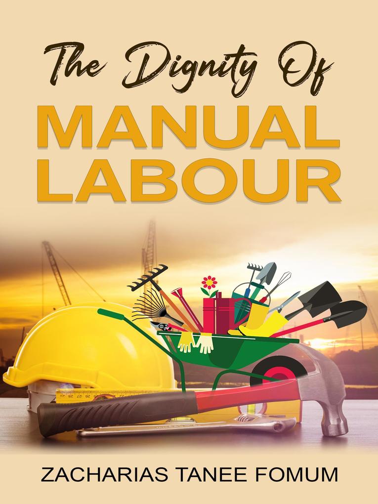 The Dignity of Manual Labour (Practical Helps For The Overcomers #11)