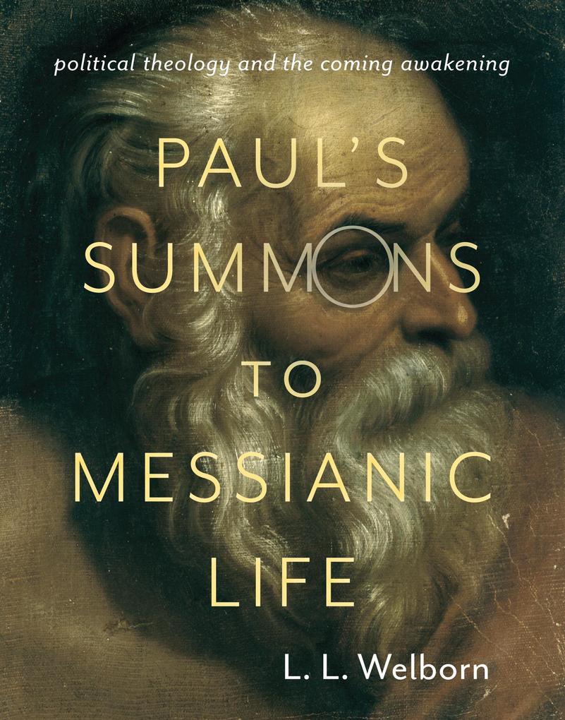 Paul‘s Summons to Messianic Life