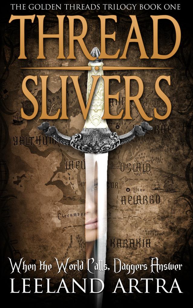 Thread Slivers (Ticca & Lebuin‘s original epic fantasy and science fiction adventure series #1)
