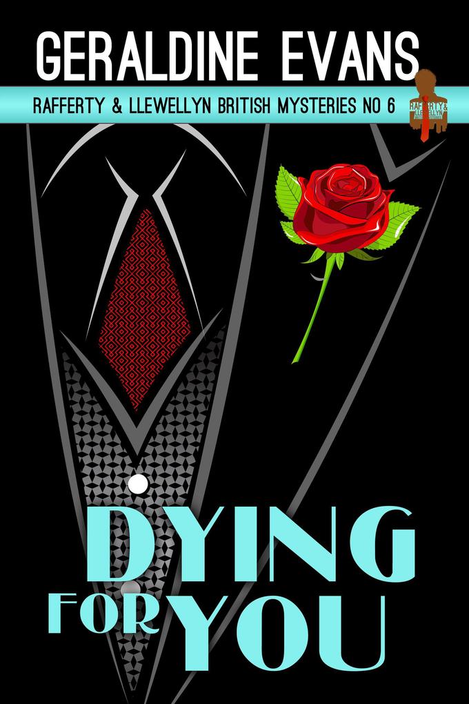 Dying for You (Rafferty & Llewellyn British Mysteries #6)