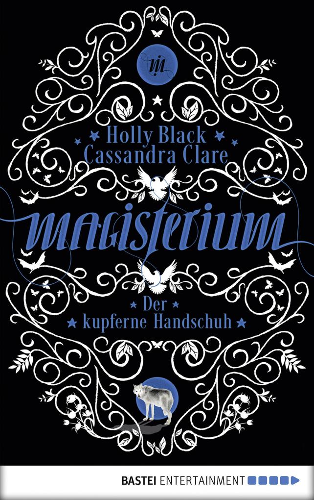 Magisterium 02 - Der kupferne Handschuh. - Cassandra Clare/ Holly Black