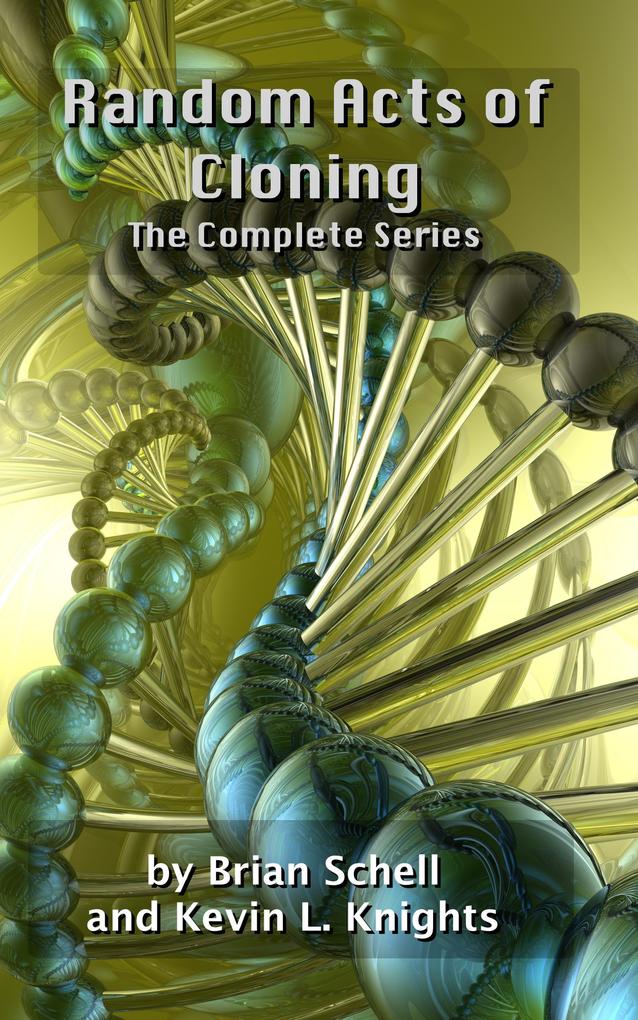 Random Acts of Cloning: The Complete Series
