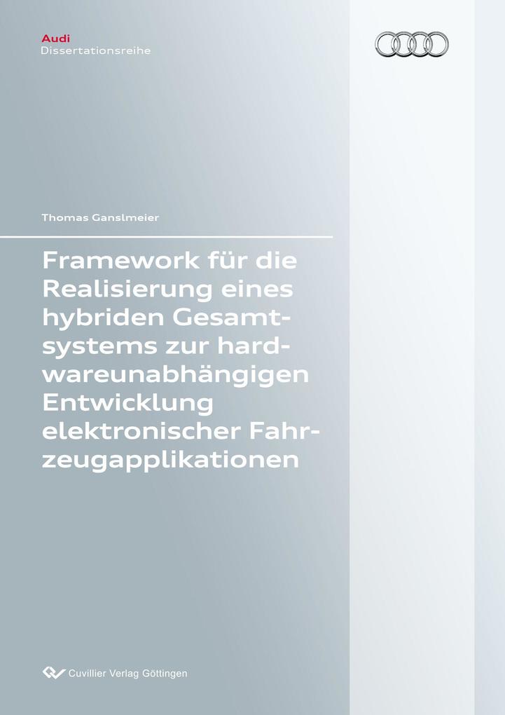 Framework für die Realisierung eines hybriden Gesamtsystems zur hardwareunabhängigen Entwicklung elektronischer Fahrzeugapplikationen