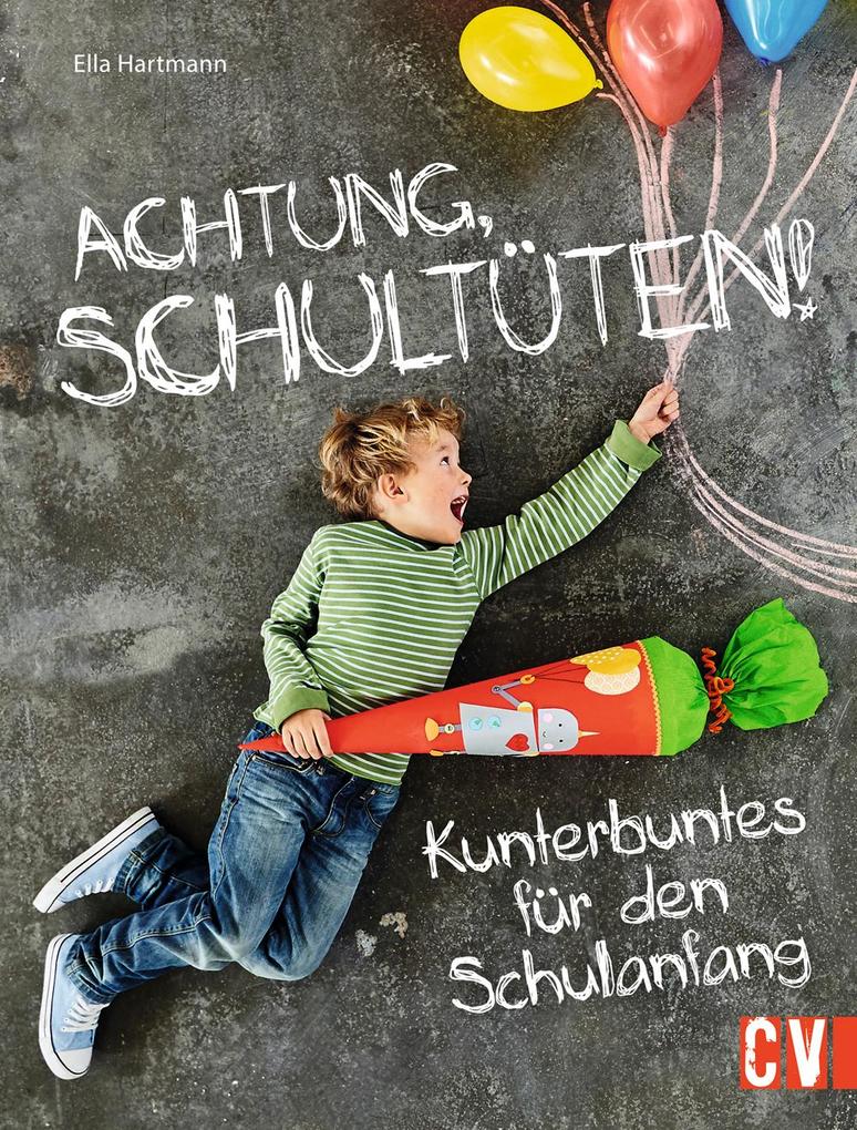Achtung, Schultüten!: Kunterbuntes für den Schulanfang - Bild 7