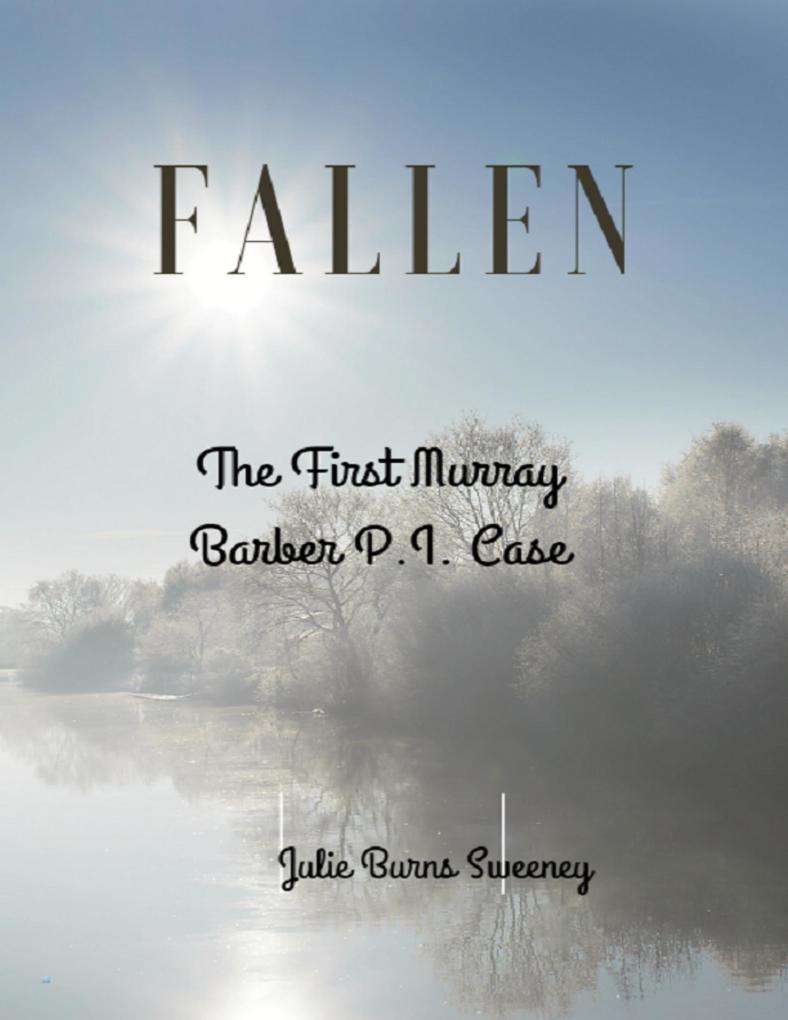 Fallen: The 1st Murray Barber P. I. Case