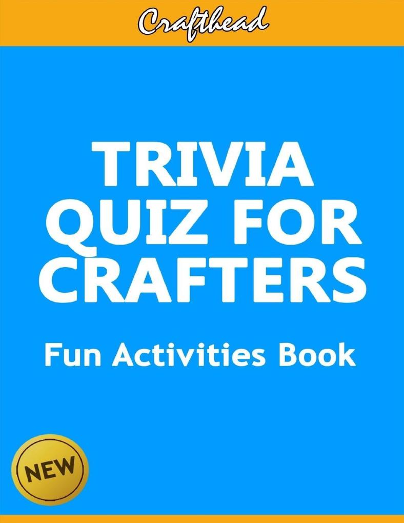 Trivia Quiz for Crafters: An Unofficial Minecraft Fun Activities Book