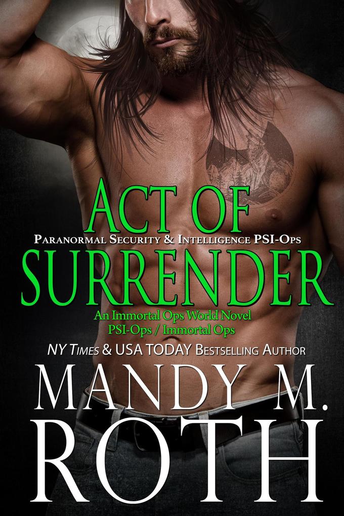 Act of Surrender: Paranormal Security and Intelligence (PSI-Ops Series #2)