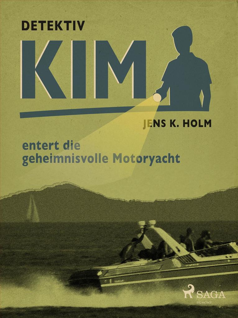 Detektiv Kim entert die geheimnisvolle Motoryacht
