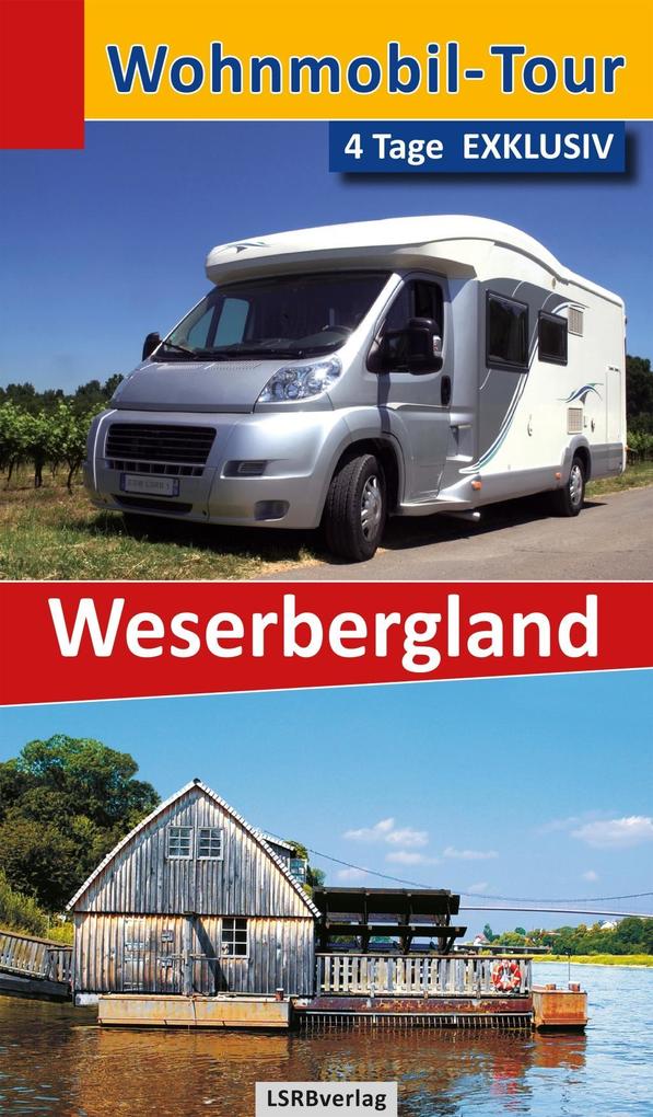 Wohnmobil-Tour - 4 Tage EXKLUSIV Weserbergland